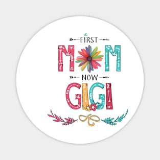 First Mom Now Gigi Wildflowers Happy Mothers Day Magnet